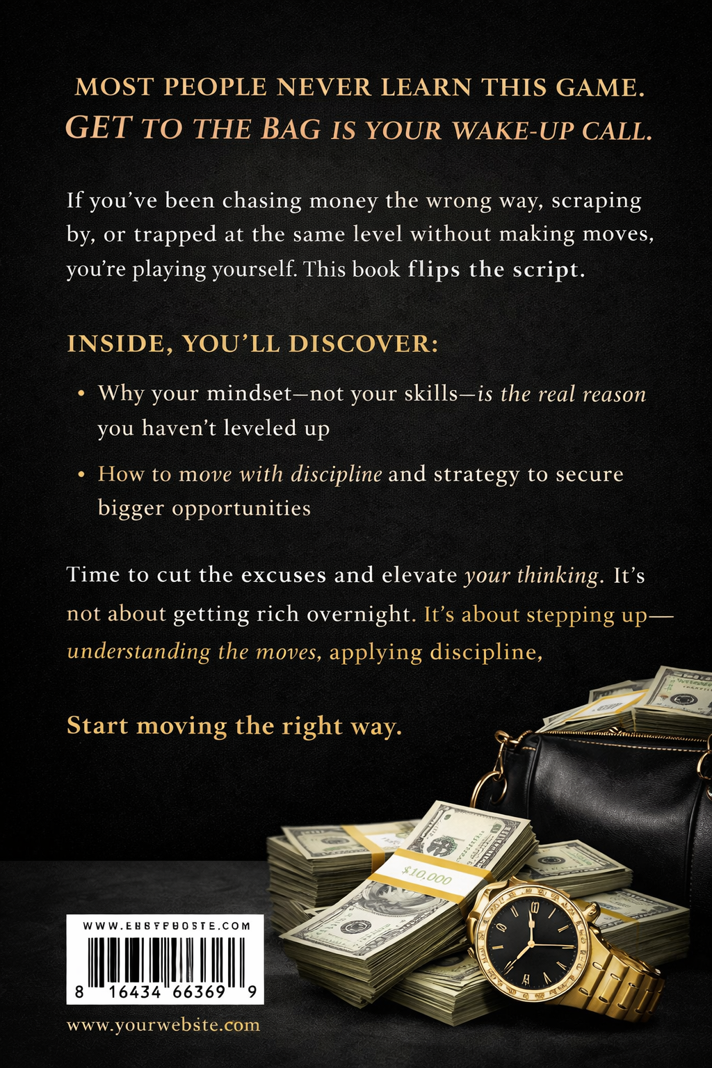 GET TO THE BAG: THE MINDSET THEY DON'T TEACH YOU